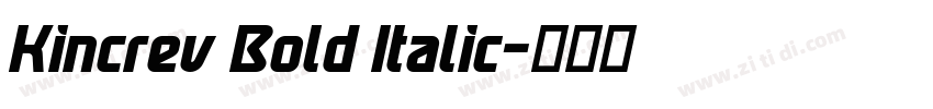 Kincrev Bold Italic字体转换